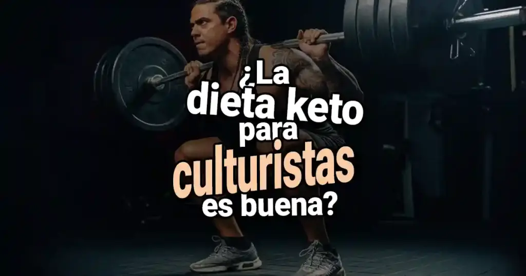 ALIMENTACIÓN FITNESS 1 ¿La Dieta Keto para culturistas es realmente una opción viable?