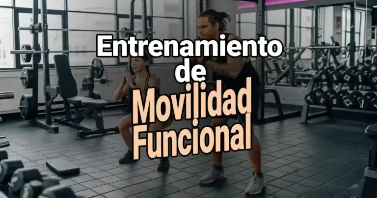 ENTRENAMIENTO FITNESS 7 El Entrenamiento de Movilidad Funcional, un enfoque vital que transforma la manera en que nos movemos en la vida diaria.