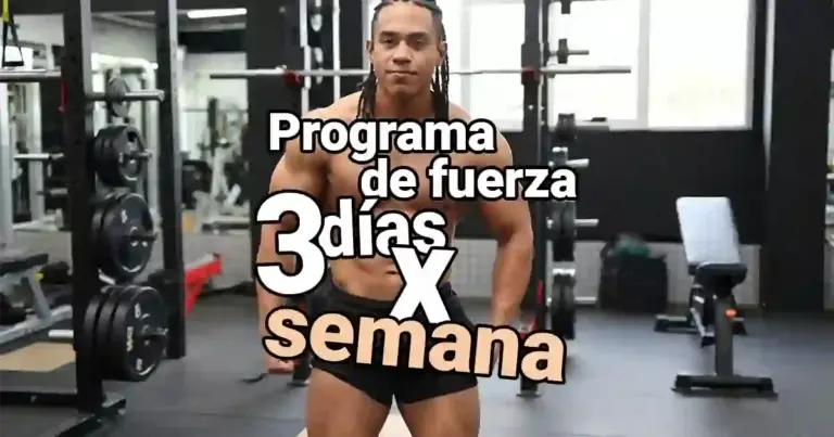 ENTRENAMIENTO FITNESS 6 Un programa de fuerza 3 días por semana es la táctica ideal para principiantes que quieren ver resultados sin frustrarse.